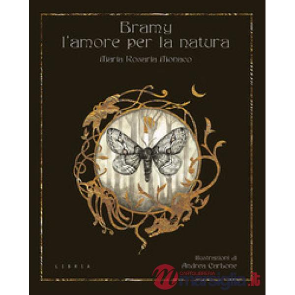 Bramy, l'amore per la natura