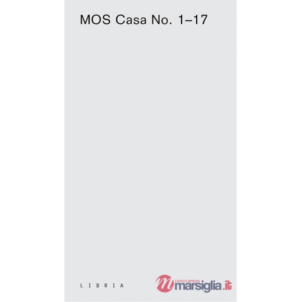 MOS Casa No. 1-17. Ediz. italiana e inglese