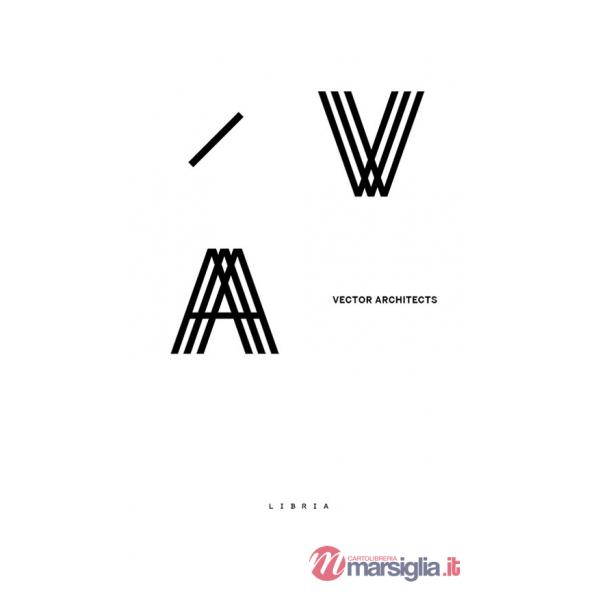 Vector architects. Ediz. italiana e inglese