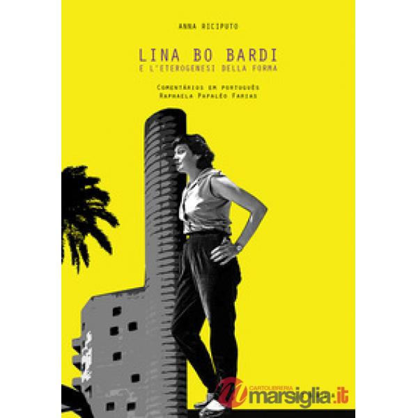 Lina Bo Bardi e l'eterogenesi della forma. L'arte come strumento della composizione architettonica