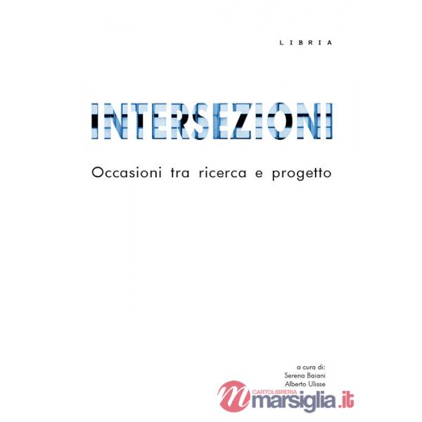 Intersezioni. Occasioni tra ricerca e progetto