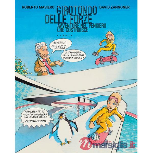 Girotondo delle forze. Avventure nel pensiero che costruisce