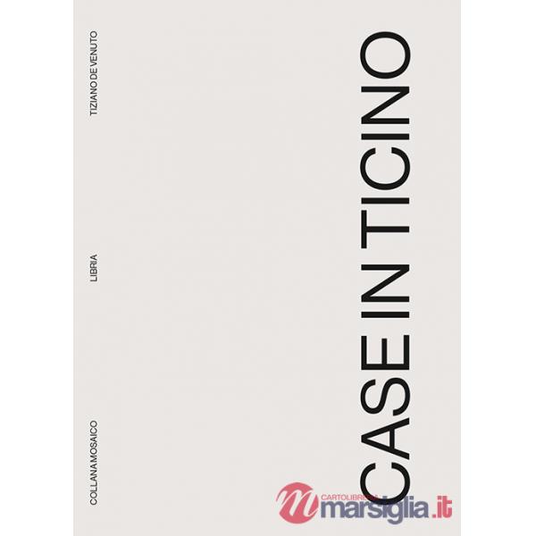 Case in Ticino. Ediz. illustrata