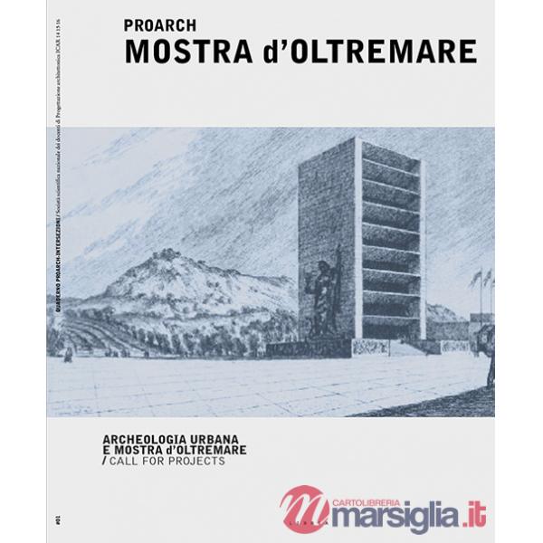 ProArch. Mostra d'Oltremare. Archeologia urbana e Mostra d'Oltremare. Call for projects