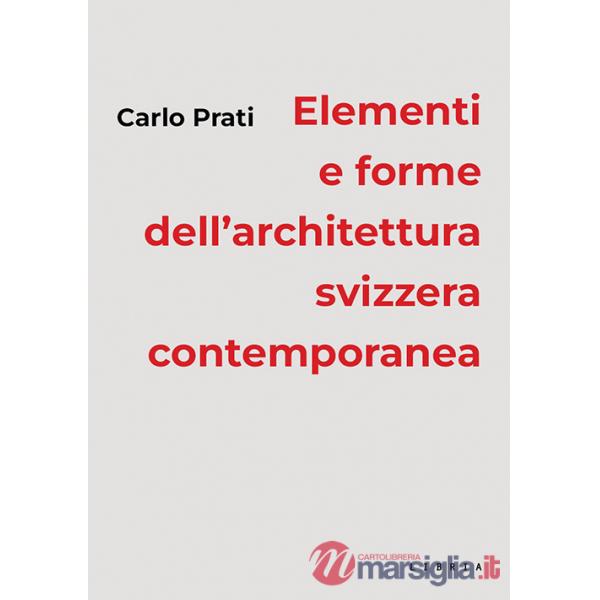 Elementi e forme dell'architettura svizzera contemporanea