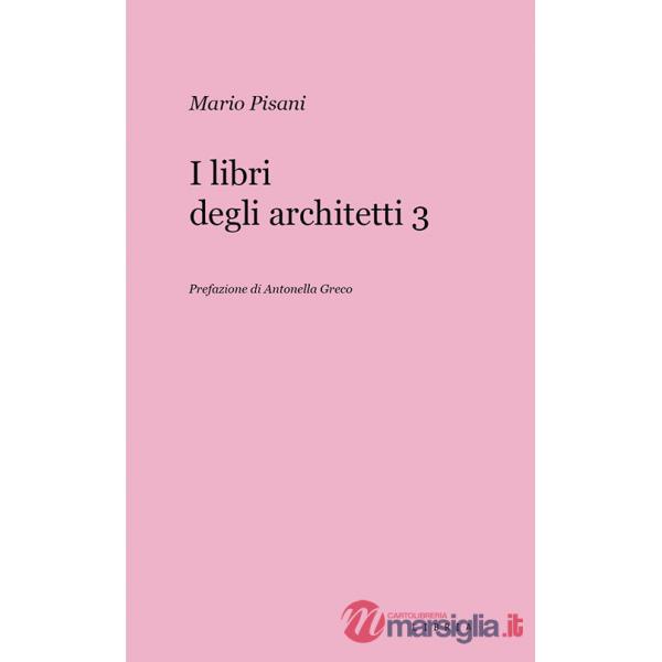 Libri degli architetti (I). Vol. 3