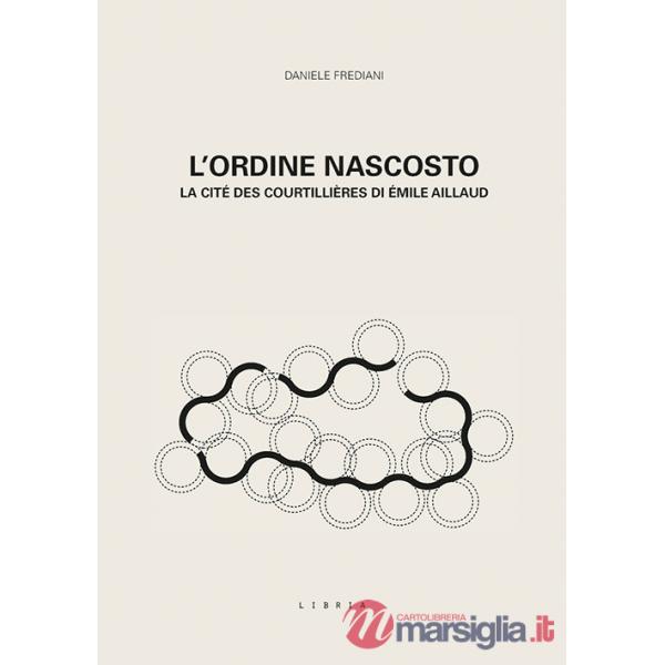 Ordine nascosto. La cité des courtillières di Émile Aillaud (L')