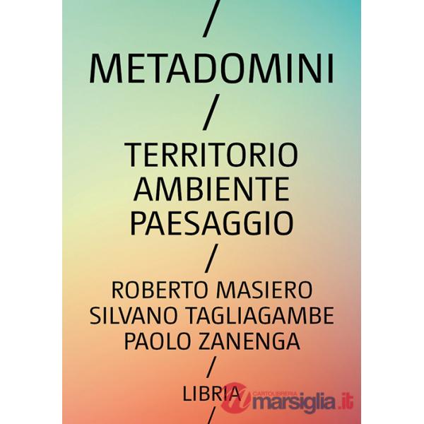 Metadomini. Territorio ambiente paesaggio