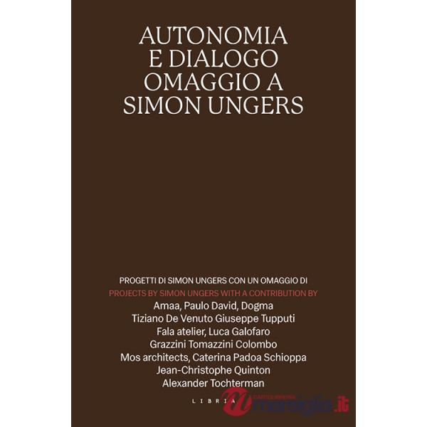Autonomia e dialogo. Omaggio a Simon Ungers