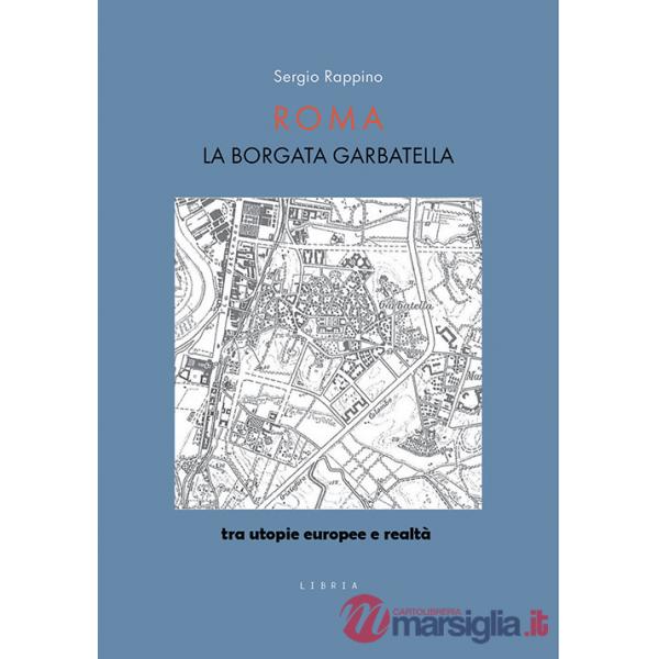 Roma. La borgata Garbatella tra utopie europee e realtà