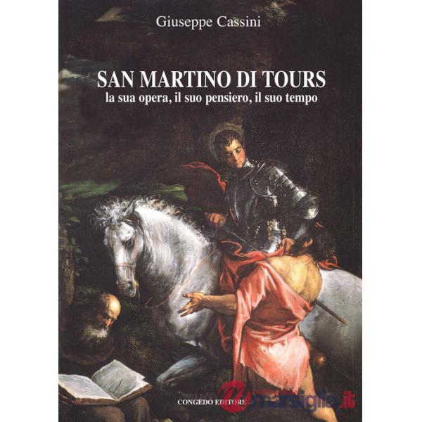 San Martino di Tours. La sua opera, il suo pensiero, il suo tempo