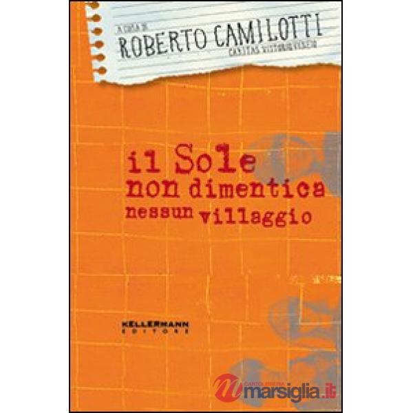 Sole non dimentica nessun villaggio (Il)