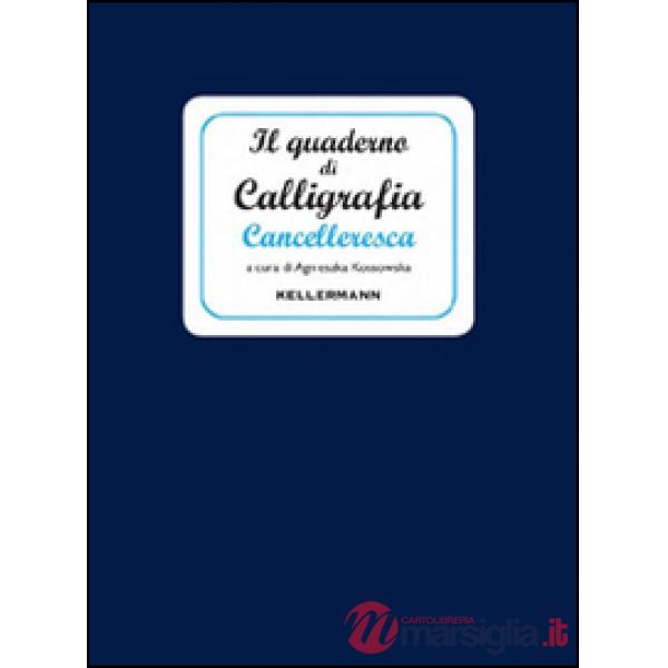 Quaderno di calligrafia cancelleresca (Il)