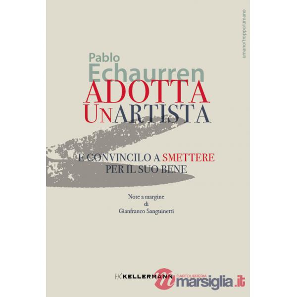Adotta un'artista e convincilo a smettere per il suo bene
