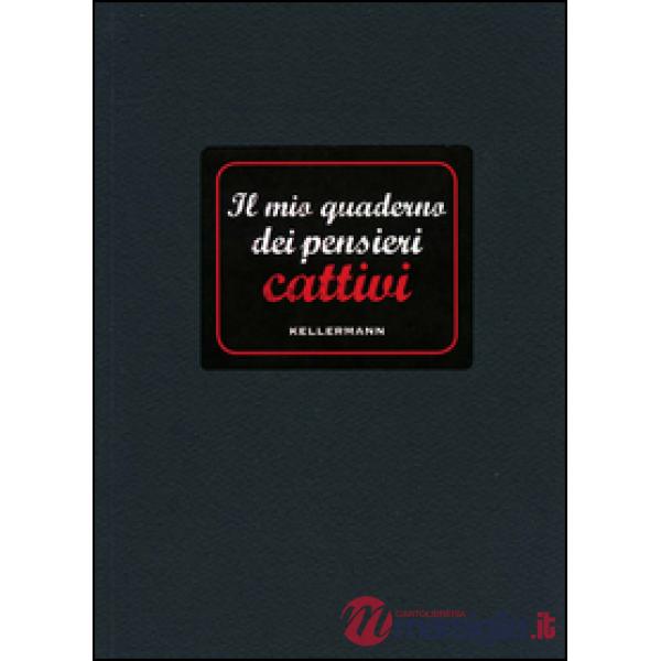 Mio quaderno dei pensieri cattivi (Il)