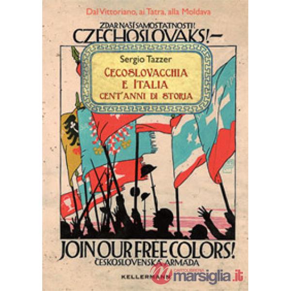 Cecoslovacchia e Italia. Cent'anni di storia