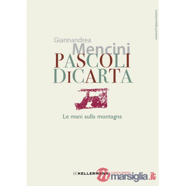 Pascoli di carta. Le mani sulla montagna