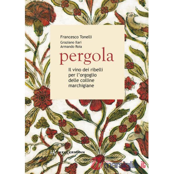 Pergola. Il vino dei ribelli per l'orgoglio delle colline marchigiane