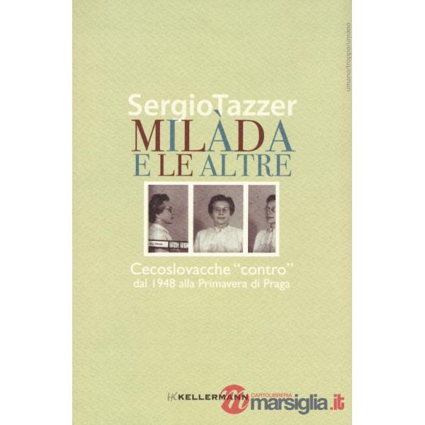 Milàda e le altre. Cecoslovacche «contro» dal 1948 alla Primavera di Praga