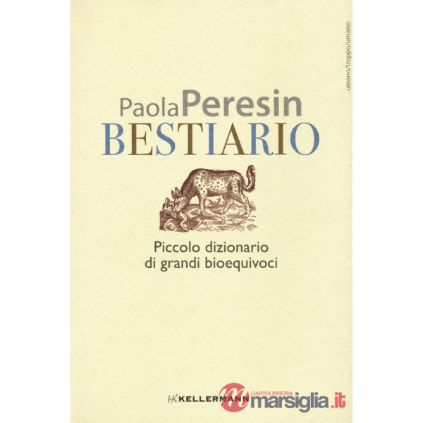 Bestiario. Piccolo dizionario di grandi bioequivoci