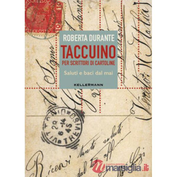 Taccuino per scrittori di cartoline. Saluti e baci dal mai