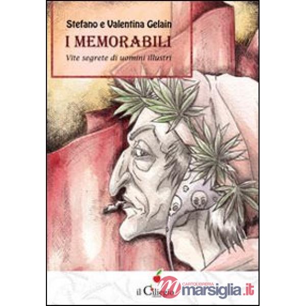 Memorabili. Vite segrete di uomini illustri (I)