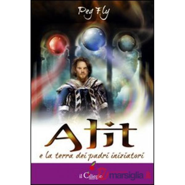 Alit e la terra dei padri iniziatori. Vol. 7