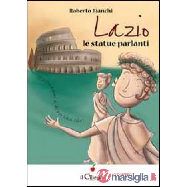 Lazio. Le statue parlanti