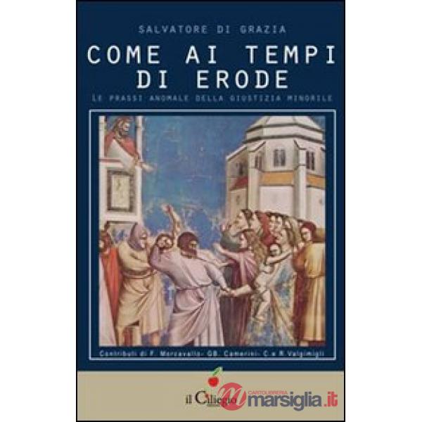 Come ai tempi di Erode. Le prassi anomale della giustizia minorile