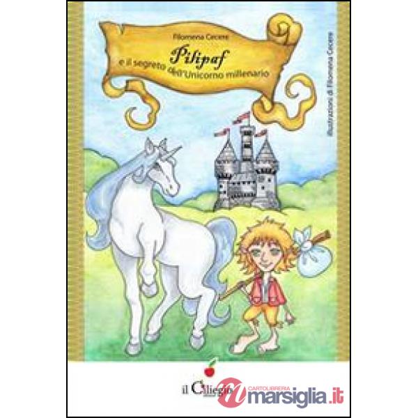 Pilipaf e il segreto dell'unicorno millenario