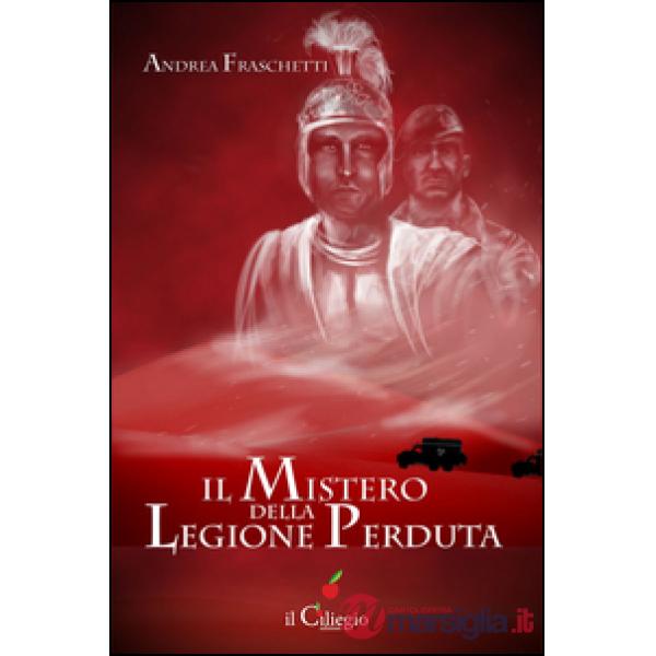 Mistero della legione perduta (Il)