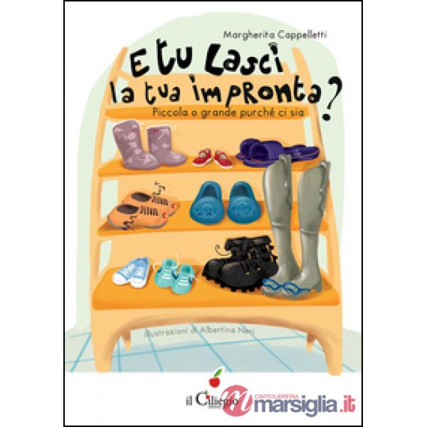 E tu lasci la tua impronta? Piccola o grande purché ci sia