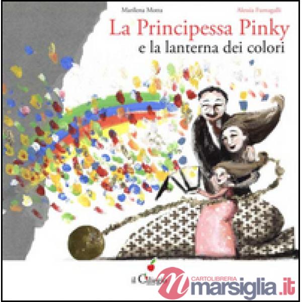 Principessa Pinky e la lanterna dei colori (La)