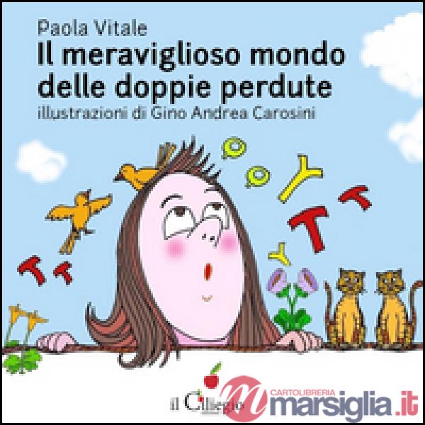 Meraviglioso mondo delle doppie perdute. Ediz. a caratteri grandi (Il)