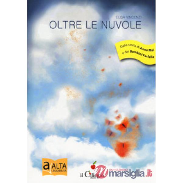 Oltre le nuvole. Ediz. a colori