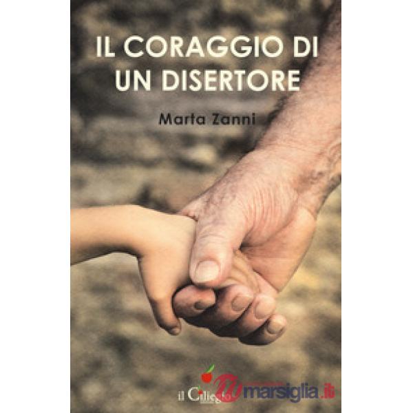 Coraggio di un disertore (Il)