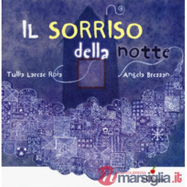 Sorriso della notte. Ediz. a colori (Il)