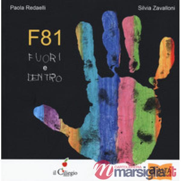F81. Fuori e dentro. Ediz. ad alta leggibilità