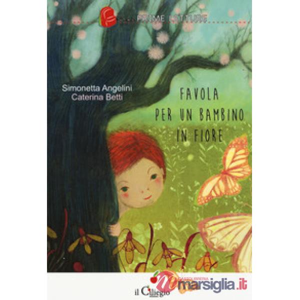 Favola per un bambino in fiore. Ediz. a colori