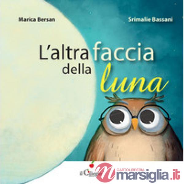 Altra faccia della luna. Ediz. a colori (L')