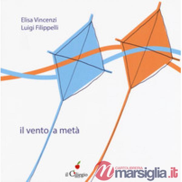 Vento a metà. Ediz. a colori (Il)