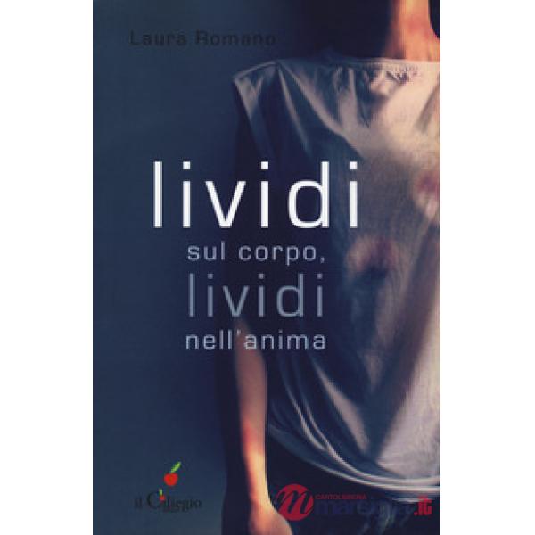 Lividi sul corpo, lividi nell'anima