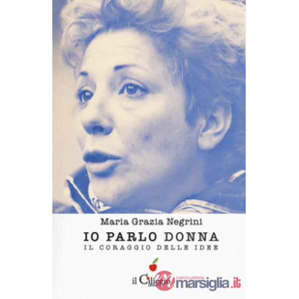 Io parlo donna. Il coraggio delle idee