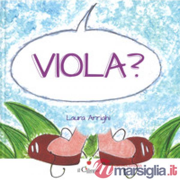 Viola? Ediz. a colori
