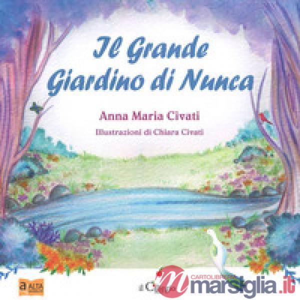 Grande giardino di Nunca (Il)