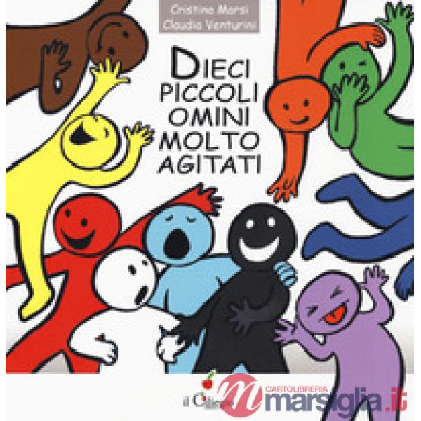 Dieci piccoli omini molto agitati. Ediz. a colori
