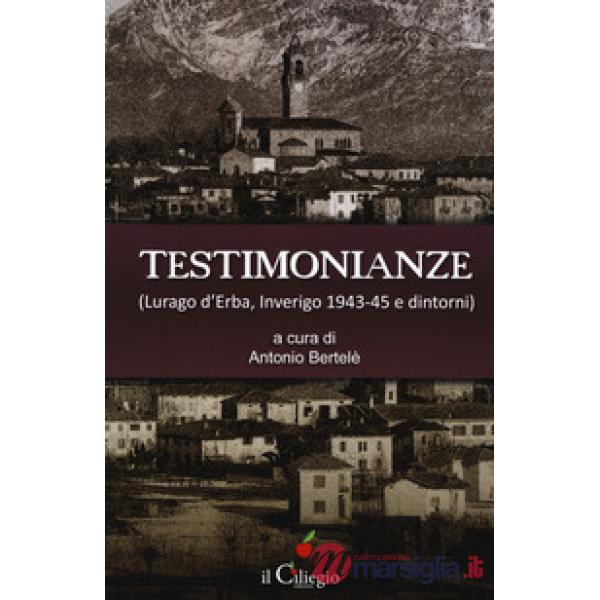 Testimonianze (Lurago d'Erba, Inverigo 1943-45 e dintorni)
