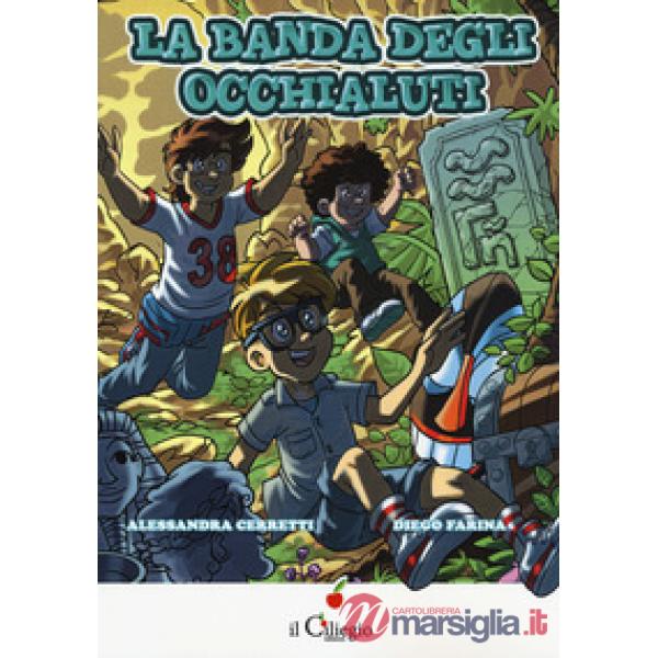 Banda degli occhialuti. Ediz. illustrata (La). Vol. 1