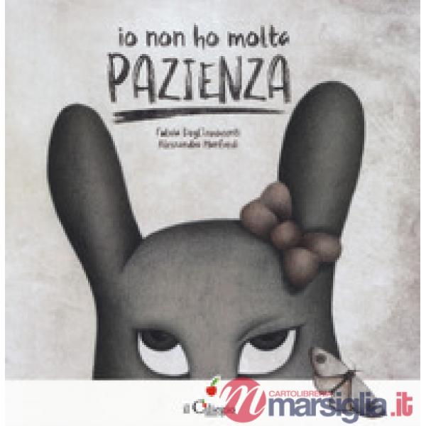 Io non ho molta pazienza. Ediz. a colori