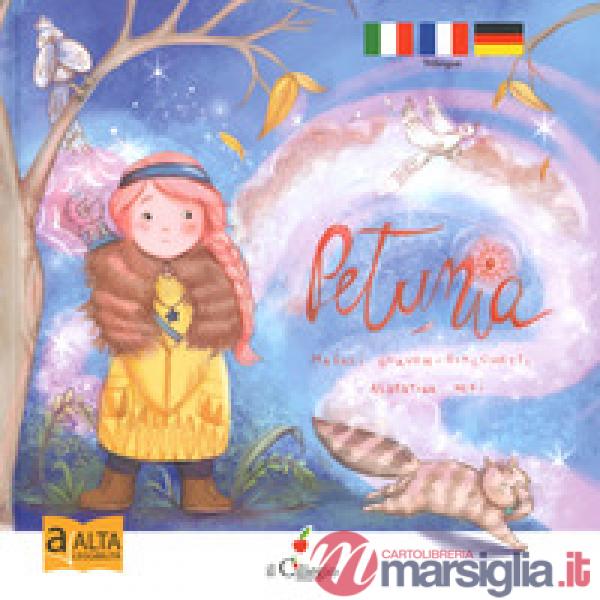 Petunia. Ediz. italiana, francese e tedesca. Ediz. ad alta leggibilità